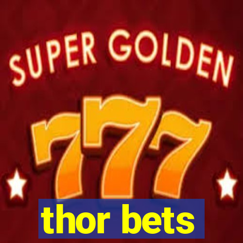 thor bets